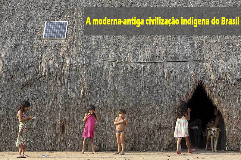 A moderna-antiga civiliza??o indígena do Brasil