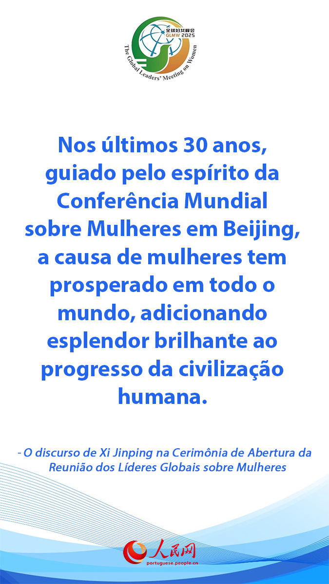 Infográfigo: Destaques do discurso de Xi Jinping na Cerim?nia de Abertura da Reuni?o Global dos Líderes sobre Mulheres